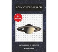 Cosmic Word Search Puzzle Book: Word Searches with Easy to Read Print about Space and the Cosmos | 6x9 inches, 110 pages | 50+ Puzzles | Solutions Included