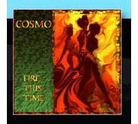 Cosmo - Fire This Time