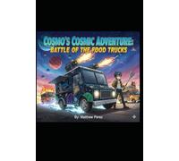 Cosmo’s Cosmic Adventure Battle of The Food Trucks