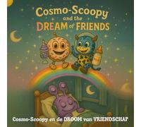 Cosmo-Scoopy en de DROOM van VRIENDSCHAP: Een retro en schattig prentenboek voor kinderen