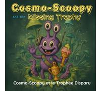 Cosmo-Scoopy et le Trophée Disparu: French Edition - Livre d’images rétro et mignon pour enfants (COSMO POP WORKS Picture Book Vol.1)