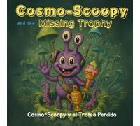 Cosmo-Scoopy y el Trofeo Perdido: Una aventura retro y adorable de un extraterrestre para niños (COSMO POP WORKS Picture Book Vol.1)