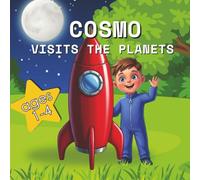 Cosmo Visits the Planets: A Colorful Picture Book of the Solar System for Toddlers and Preschoolers