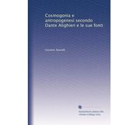 Cosmogonia e antropogenesi secondo Dante Alighieri e le sue fonti