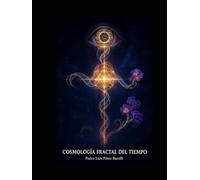 COSMOLOGÍA FRACTAL DEL TIEMPO: A₄D y la Nueva Estructura del Universo