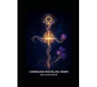 COSMOLOGÍA FRACTAL DEL TIEMPO: A₄D y la Nueva Estructura del Universo