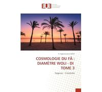 Cosmologie Du Fâ: Diamètre Woli - Di Tome 3