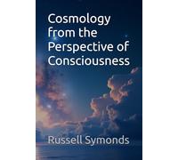 Cosmology from the Perspective of Consciousness