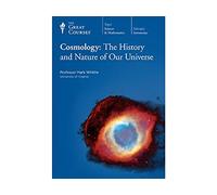 Cosmology: The History and Nature of Our Universe