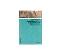 Cosmópolis. Nuevas maneras de ser urbanos: 310022 (CULTURAS)