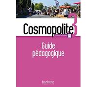 Cosmopolite 3 B1: Guide pédagogique
