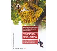 Cosmopolíticas performativas: Danzas, especulación y gestión comunitaria (Paradigma indicial)