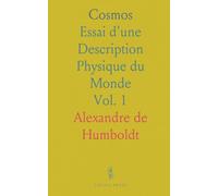 Cosmos: Essai d'une Description Physique du Monde