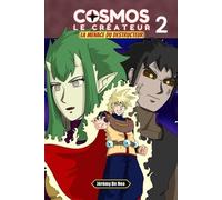 Cosmos le créateur - destructeur 2