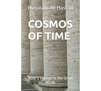 COSMOS OF TIME: Noor's Voyage to the Great Minds: 1 (VOL 1: THE BOOK OF GREEKS)