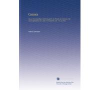 Cosmos: Revue Encyclopédique Hebdomadaire des Progrès des Sciences et de Leurs Applications Aux Arts et À l'industrie. Ser. 1 V. 23 1863