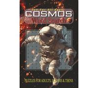Cosmos Word Search: Cosmos Searches with easy to ready print about Cosmos, Galaxy, Night Sky and much more| 6*9 inches, 110 pages | 55 Puzzles... Gift for vacations, holidays and Free Times.