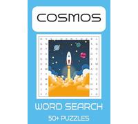 Cosmos Word Search Puzzle Book: 50+ Cosmic Puzzles about Space, Stars, and the Universe | A Gift for Adults and Teens Who Love Astronomy and Mind-Bending Challenges | 6 x 9 Inches, 110 Pages
