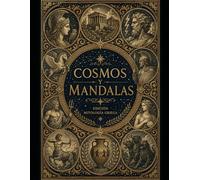 COSMOS Y MANDALAS Segunda Edición Mitología Griega: Mandalas