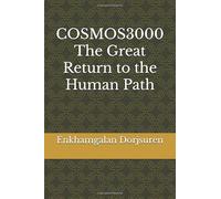 COSMOS3000 The Great Return to the Human Path