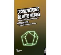 COSMOVISIONES DE OTRO MUNDO (PLUTONICAS)