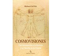 Cosmovisiones: Una introducción a la Historia y la Filosofía de la Ciencia