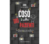 Coso, Dio e...altri pazienti: Dialoghi surreali tra grammatica, divinità e social network