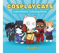 Cosplay Cats: Cute kittens Coloring Book