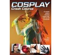 Cosplay Crash Course (ebook)