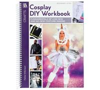 Cosplay Diy Workbook: Fundamentals of Low-sew and No-sew Costume Making