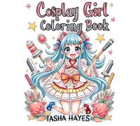 Cosplay Girl Coloring Book: Anime & Fantasy Style Costumes and Stylish Designs. Relaxing Coloring Book for Adults (Easy to Color with Thick Lines)