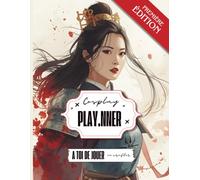 Cosplay.nner, édition Féminine: Cosplay Planner - Organisez, créez et donnez vie à vos costumes !