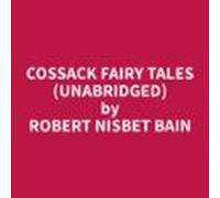 Cossack Fairy Tales (unabridged) (audiolibro)