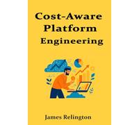 Cost-Aware Platform Engineering: FinOps Practices for Internal Platforms