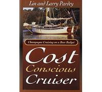 Cost Conscious Cruiser: Champagne Cruising on a Beer Budget