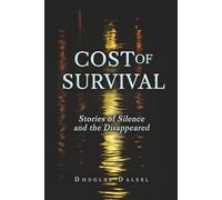 Cost of Survival: Stories of Silence and the Disappeared