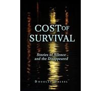 Cost of Survival: Stories of Silence and the Disappeared