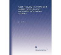 Cost recovery in pricing and capacity decisions for automated information systems