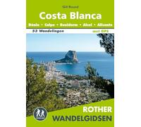 Costa Blanca: Dénia, Calp, Benidorm, Alcoi, Alicante : 53 wandelingen langs de kust en in de bergen (Rother wandelgidsen)