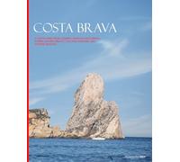 Costa Brava: A Captivating Visual Journey Through Costa Brava, Where Nature's Beauty, Cultural Heritage ,And Pristine Beaches - Coffee Table Picture ... & travel lovers.....Relaxing & Meditation.