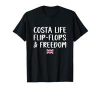 Costa Life Flip Flops and Freedom - Funny British Expat Camiseta