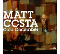 Costa, Matt - Cold December