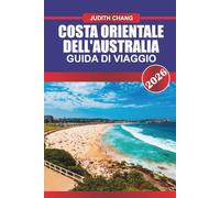 COSTA ORIENTALE DELL'AUSTRALIA GUIDA DI VIAGGIO 2026: Esplora la fauna selvatica australiana, le città balneari e i percorsi di viaggio lungo la Pacific Highway.