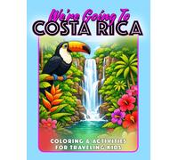 Costa Rica Coloring & Activities Book: Traveling Kid's Stay Busy and Learn About the Trip