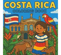 Costa Rica Coloring Book: Explore Pura Vida Through 32 Tropical Pages of Wildlife, Landmarks & Culture: Relaxing Travel Coloring Book for Adults and Young Adults
