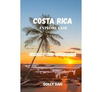 COSTA RICA EXPLORE EASE: EXPLORE WITH CONFIDENCE