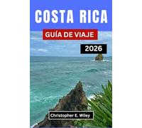 COSTA RICA GUÍA DE VIAJE 2026: Descubra la belleza salvaje, la cultura y la tranquilidad de la joya verde de Centroamérica