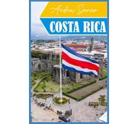 COSTA RICA Guida di viaggio 2025