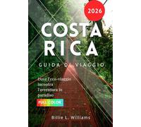 Costa Rica Guida di viaggio 2026: Dove l'eco-viaggio incontra l'avventura in paradiso