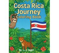 Costa Rica Journey: A Coloring Book (World Journey Coloring Collection)
